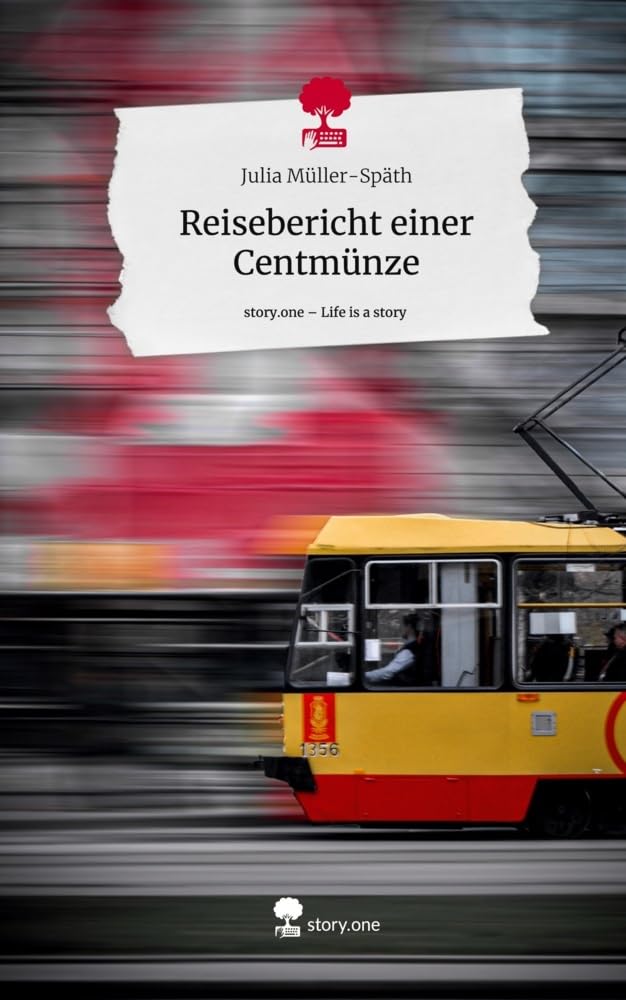 Reisebericht einer Cent-Münze. Life is a Story - story.one Contemporary literature