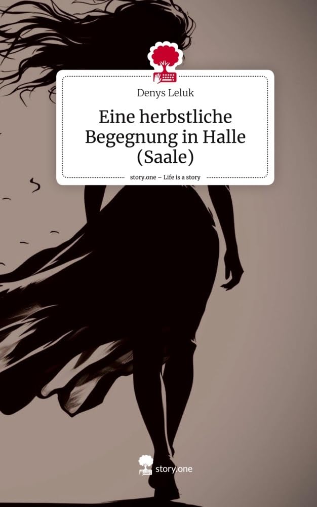 Eine herbstliche Begegnung in Halle (Saale). Life is a Story - story.one Contemporary literature