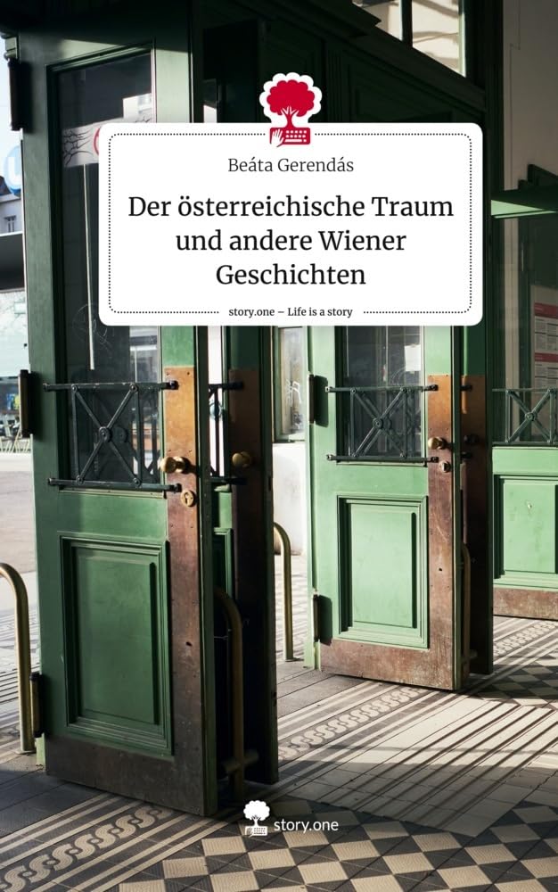 Der österreichische Traum und andere Wiener Geschichten. Life is a Story - story.one Contemporary literature Books