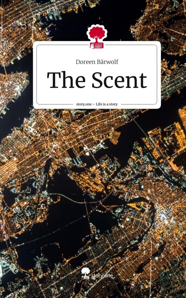 The Scent. Life is a Story - story.one Contemporary literature