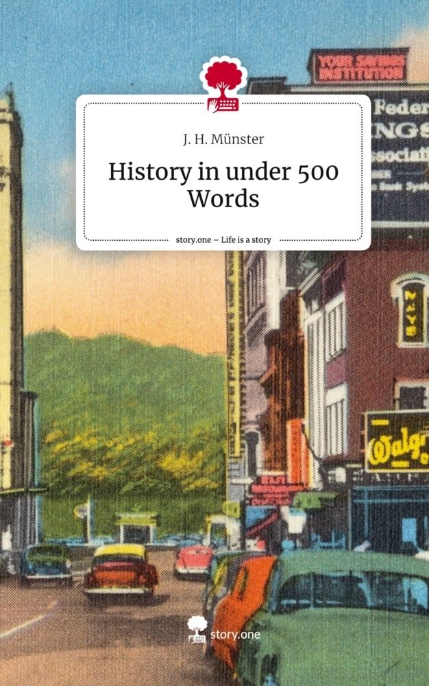 History in under 500 Words. Life is a Story - story.one Politics & Society