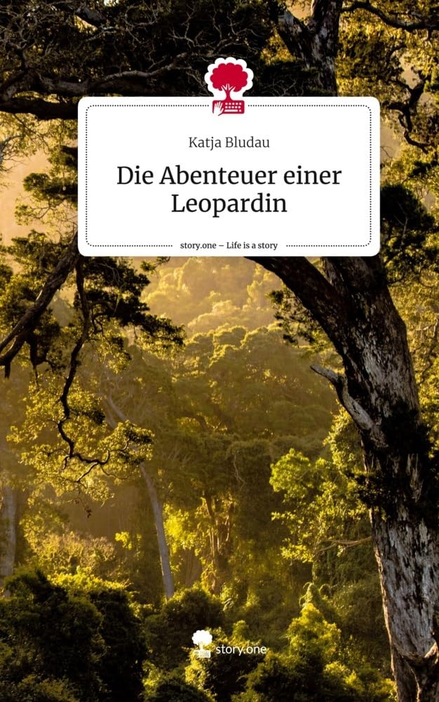 Die Abenteuer einer Leopardin. Life is a Story - story.one Contemporary literature