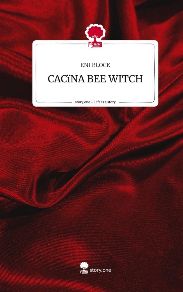 CACïNA BEE WITCH. Life is a Story - story.one Contemporary literature