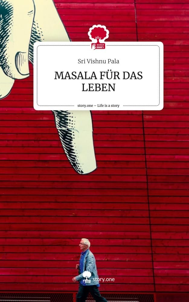 MASALA FÜR DAS LEBEN. Life is a Story - story.one Religion & Esotericism