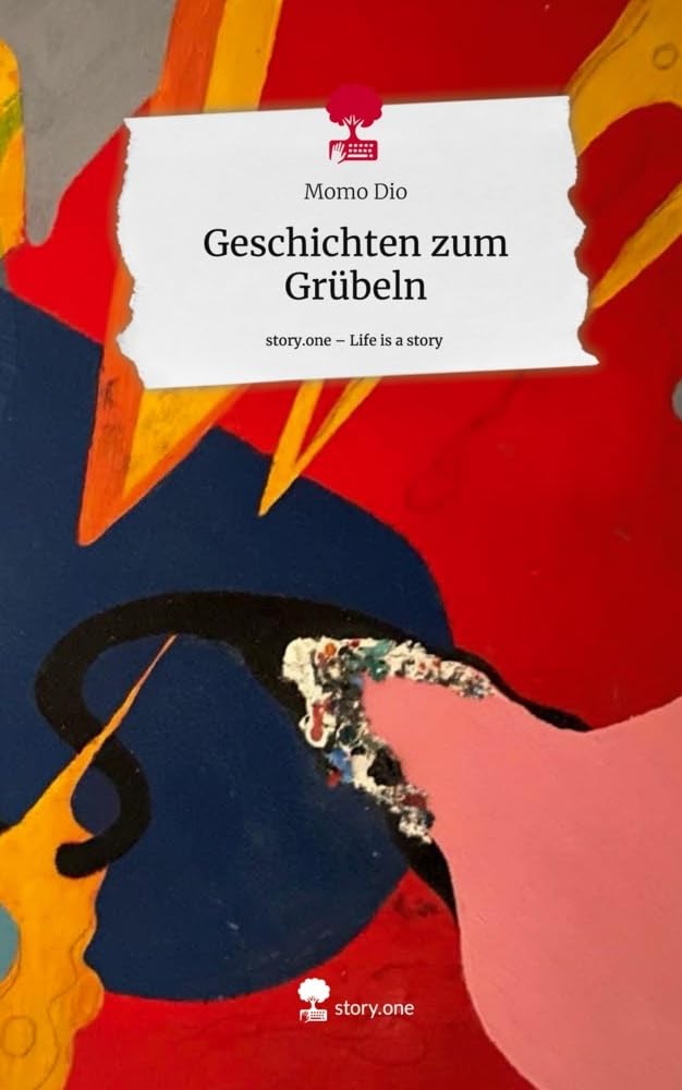 Geschichten zum Grübeln. Life is a Story - story.one Contemporary literature