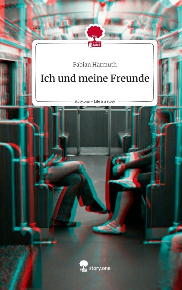 Ich und meine Freunde. Life is a Story - story.one Contemporary literature