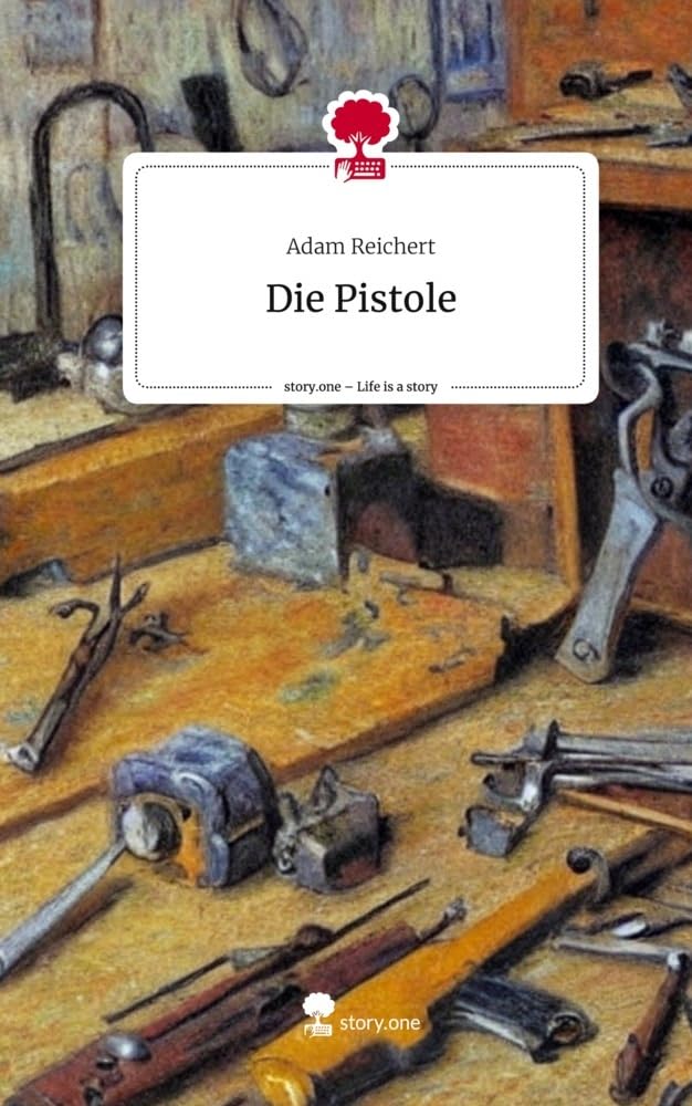 Die Pistole. Life is a Story - story.one Contemporary literature