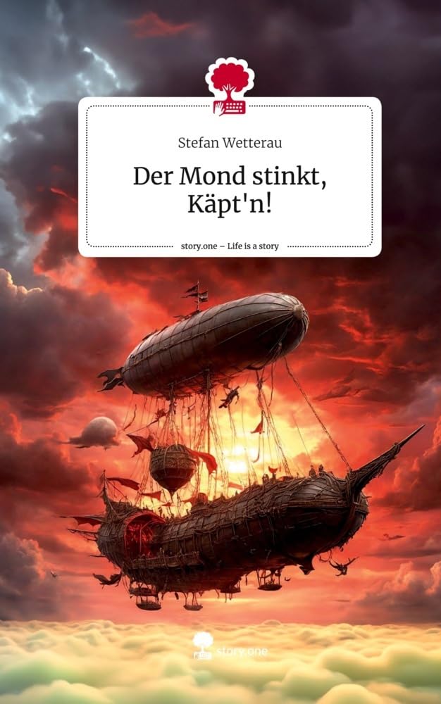 Der Mond stinkt, Käpt'n!. Life is a Story - story.one Contemporary literature
