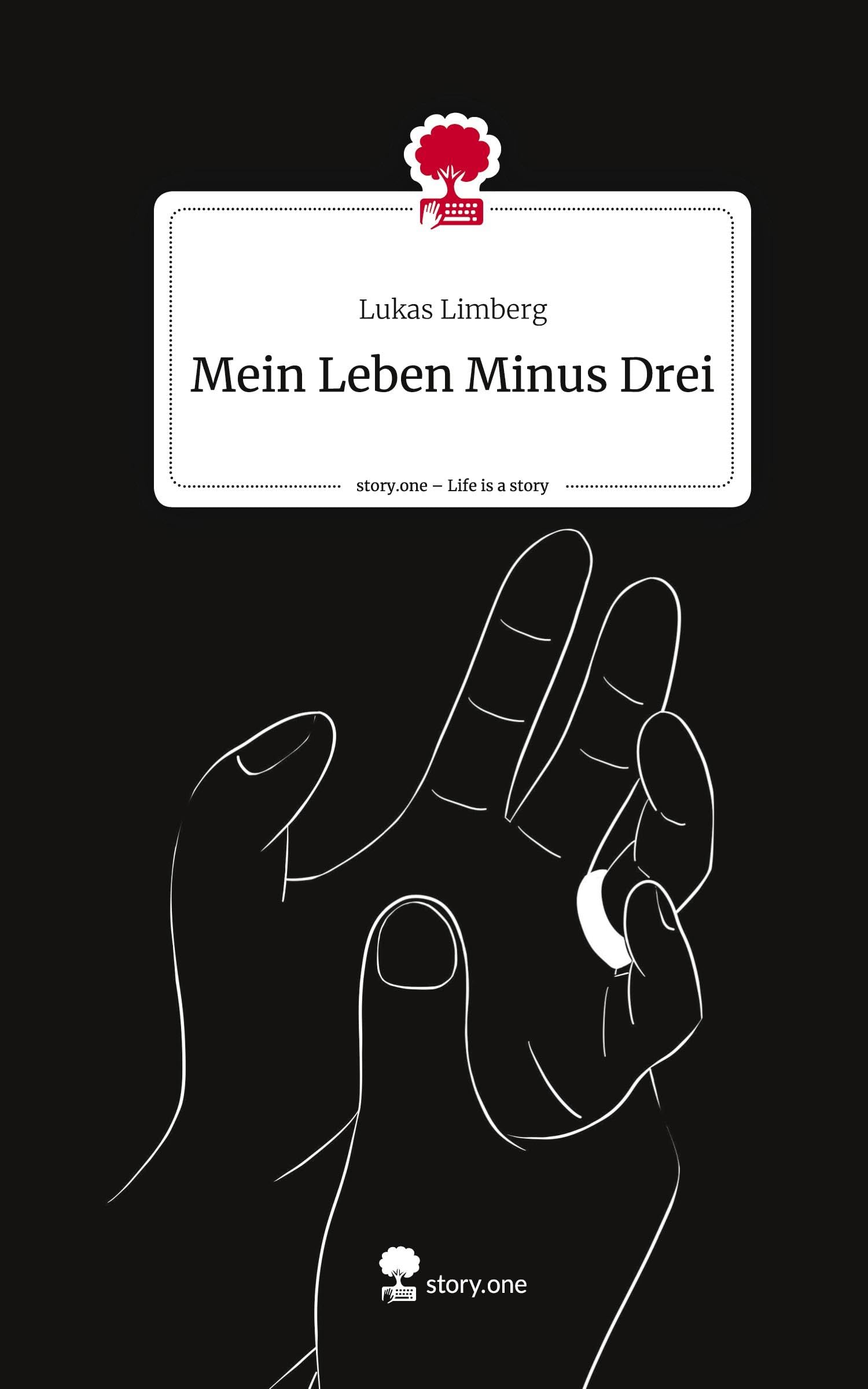 Mein Leben Minus Drei. Life is a Story - story.one Contemporary literature