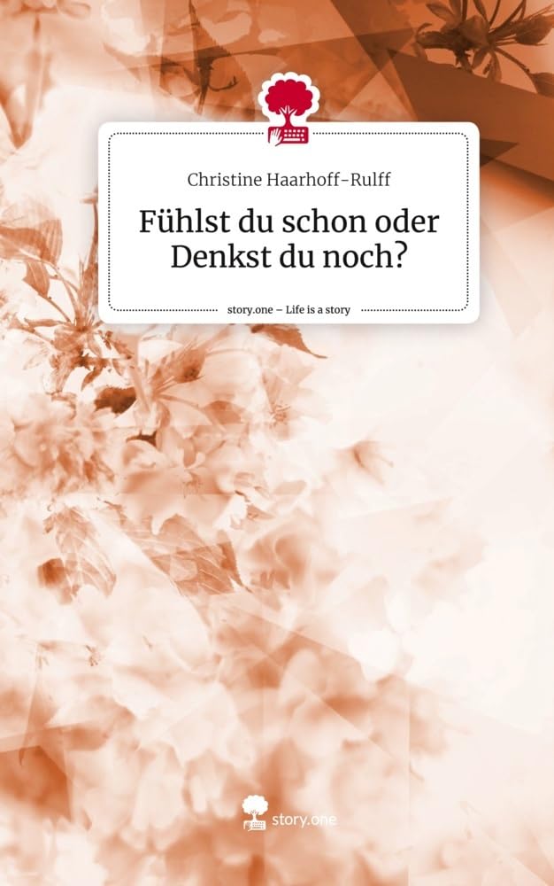 Fühlst du schon oder Denkst du noch?. Life is a Story - story.one Psychology