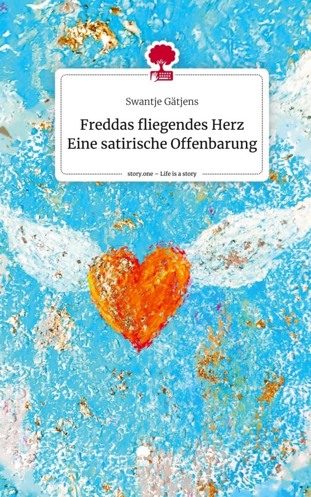 Freddas fliegendes Herz Eine satirische Offenbarung. Life is a Story - story.one Manga