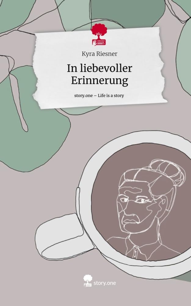 In liebevoller Erinnerung. Life is a Story - story.one Contemporary literature