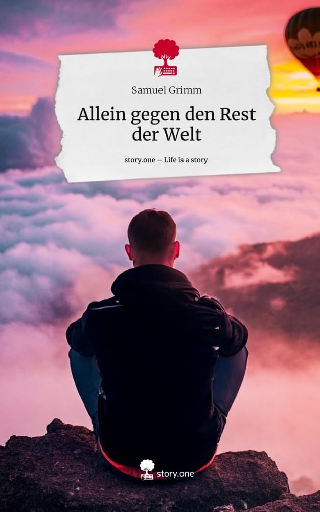 Allein gegen den Rest der Welt. Life is a Story - story.one Contemporary literature