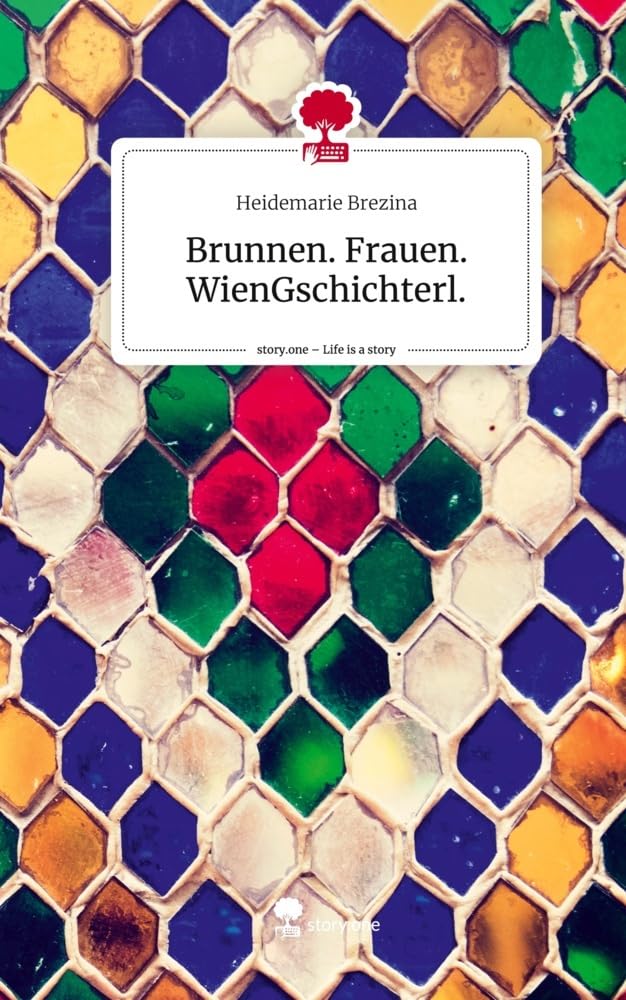 Brunnen. Frauen. WienGschichterl.. Life is a Story - story.one Contemporary literature
