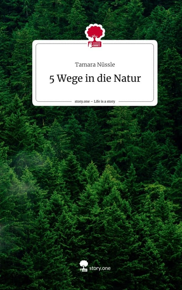 5 Wege in die Natur. Life is a Story - story.one Psychology