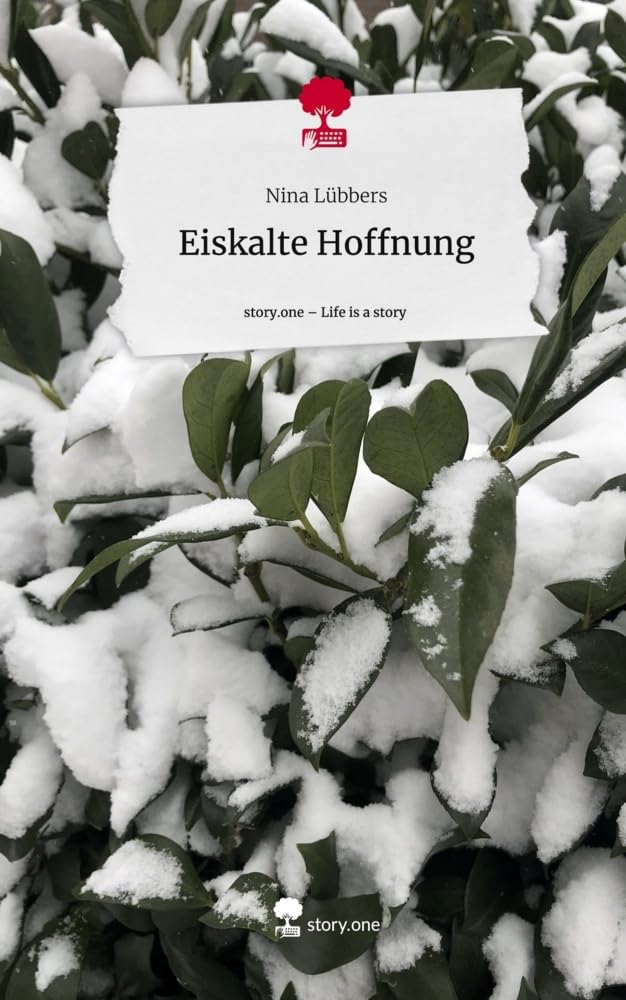 Eiskalte Hoffnung. Life is a Story - story.one Contemporary literature