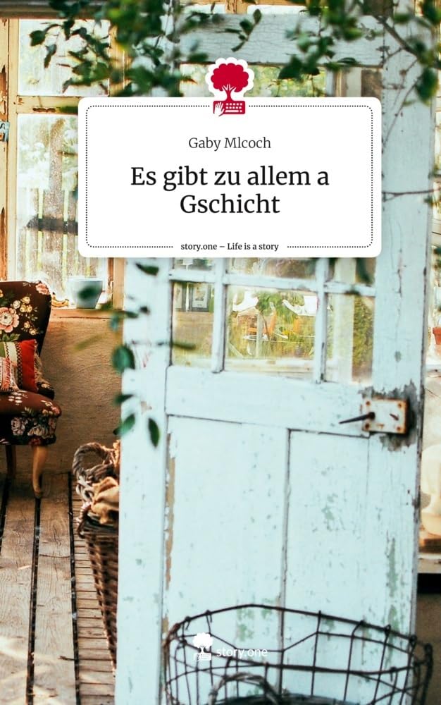Es gibt zu allem a Gschicht. Life is a Story - story.one Contemporary literature