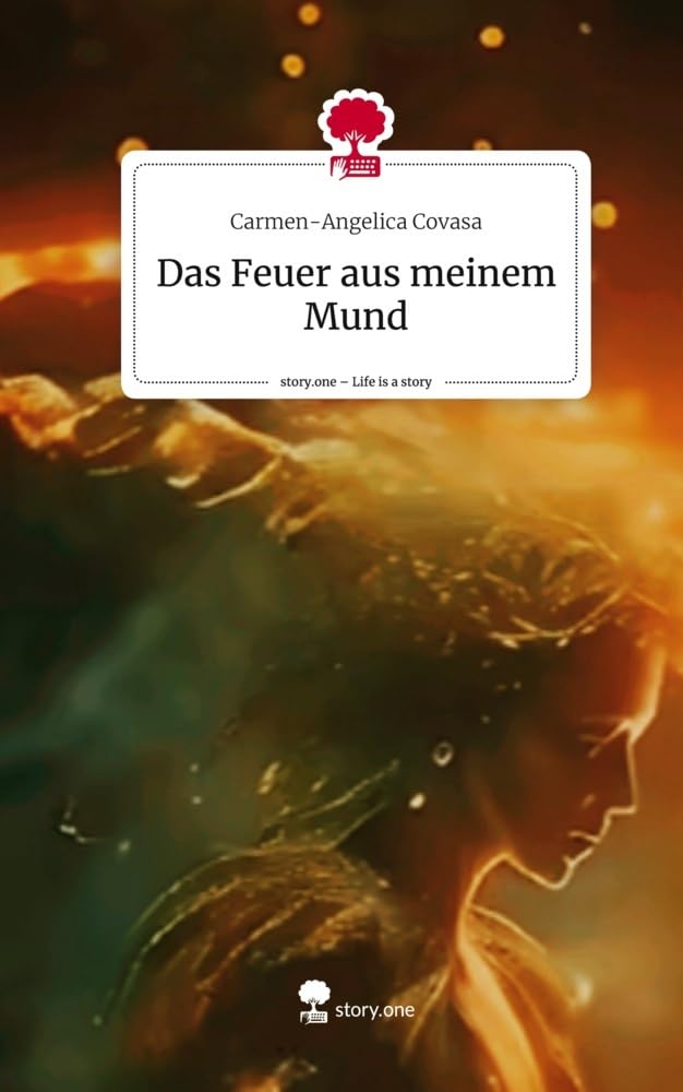 Das Feuer aus meinem Mund. Life is a Story - story.one Contemporary literature Books