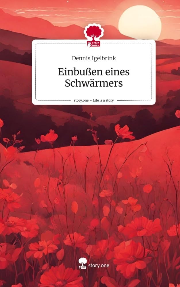 Einbußen eines Schwärmers. Life is a Story - story.one Contemporary literature