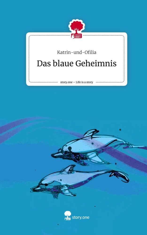 Das blaue Geheimnis. Life is a Story - story.one Contemporary literature