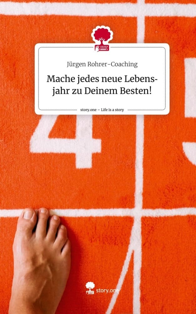 Mache jedes neue Lebensjahr zu Deinem Besten!. Life is a Story - story.one Politics & Society