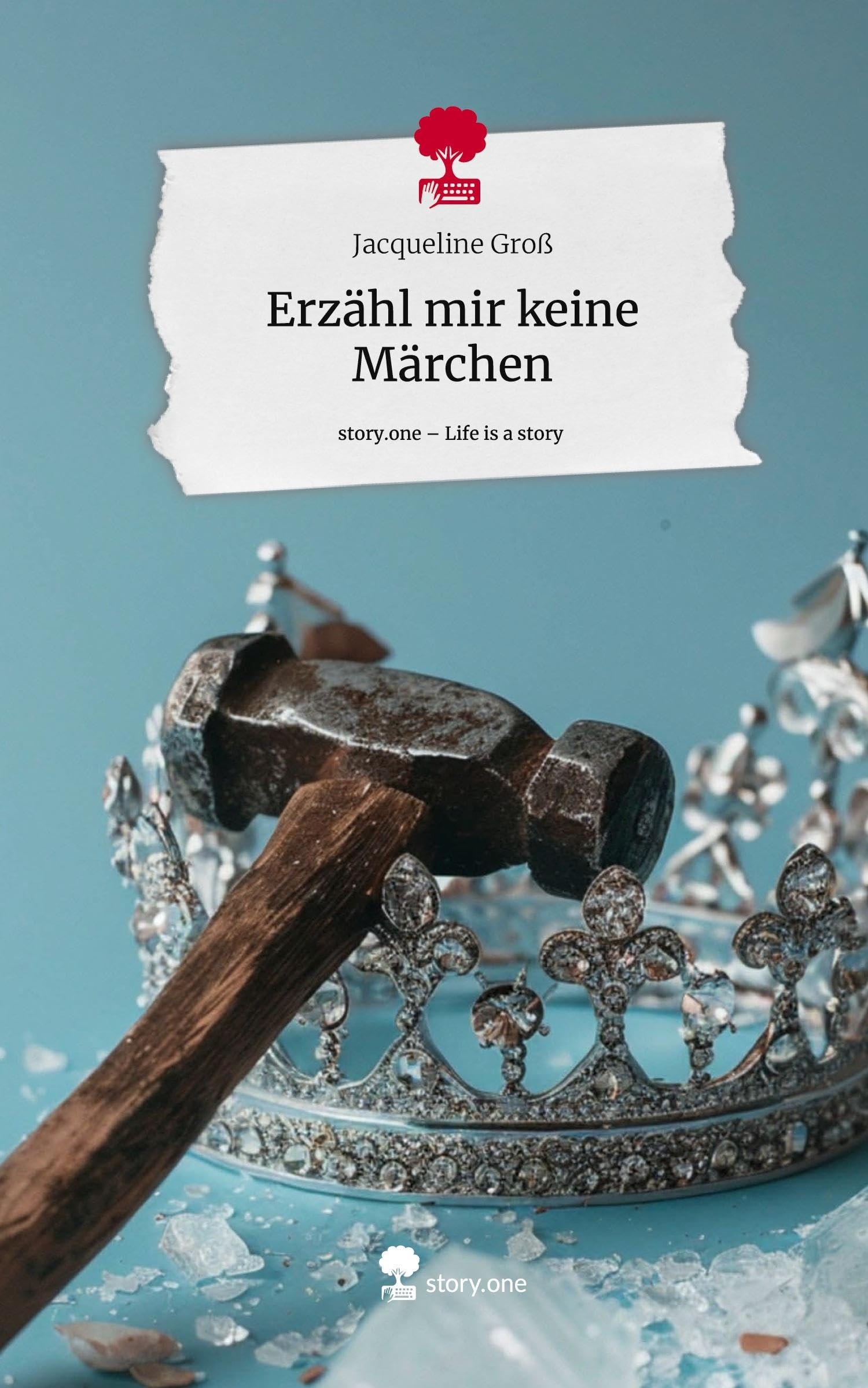 Erzähl mir keine Märchen. Life is a Story - story.one Manga