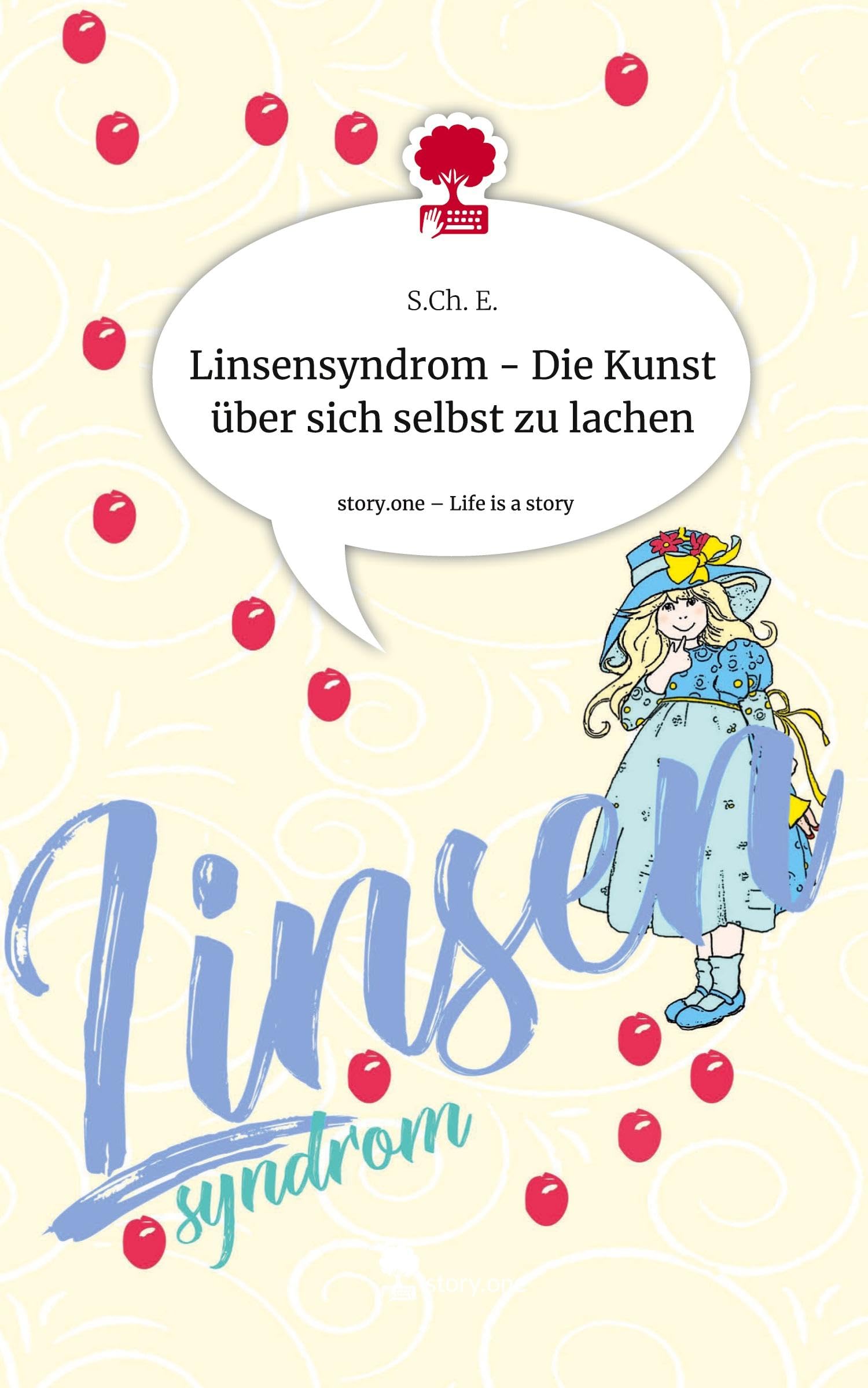 Linsensyndrom - Die Kunst über sich selbst zu lachen. Life is a Story - story.one Manga
