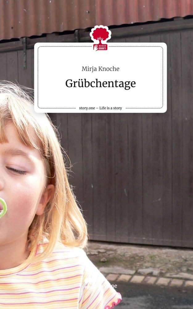 Grübchentage. Life is a Story - story.one Contemporary literature