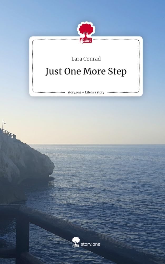 Just One More Step. Life is a Story - story.one Contemporary literature