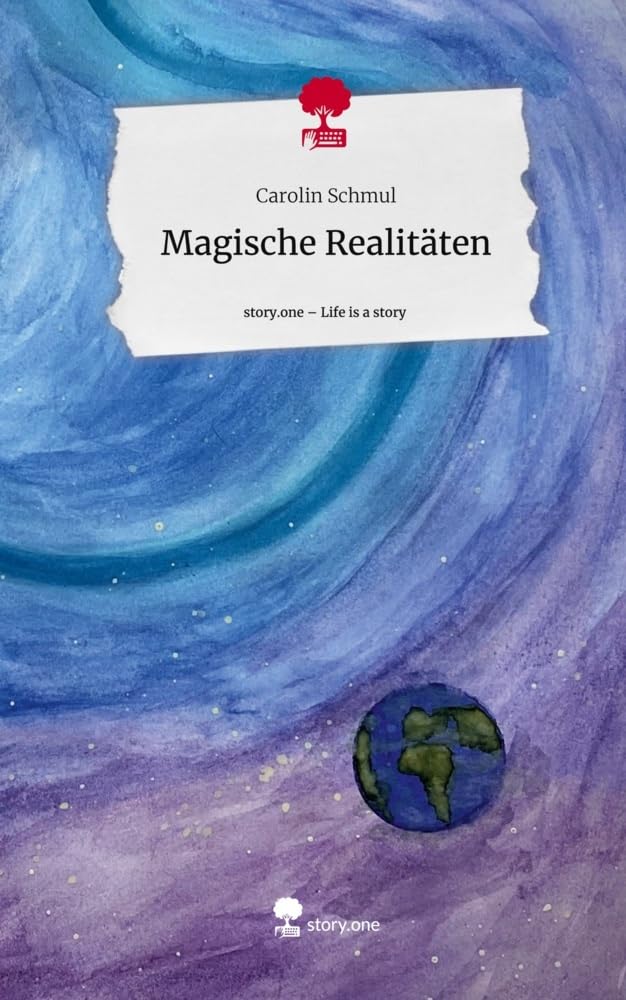 Magische Realitäten. Life is a Story - story.one Contemporary literature