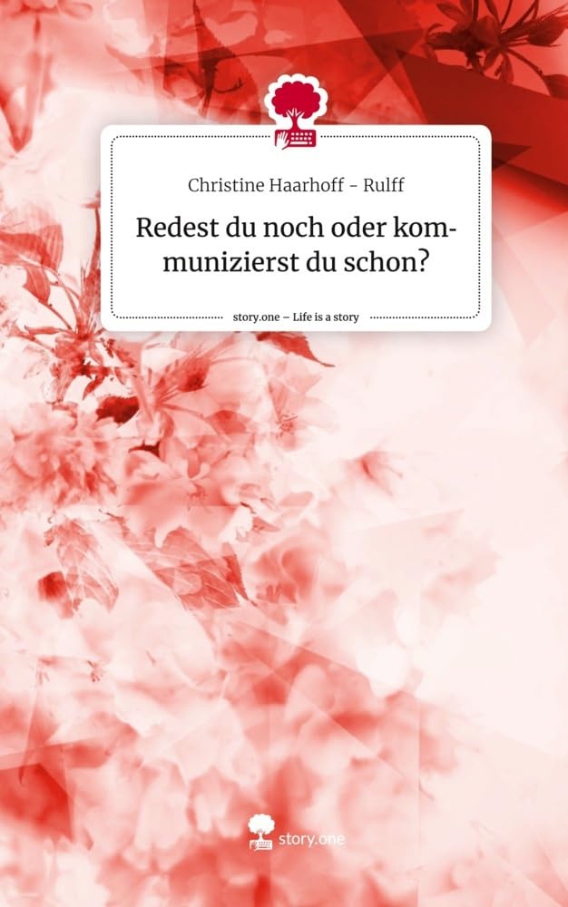 Redest du noch oder    kommunizierst du schon?. Life is a Story - story.one Psychology