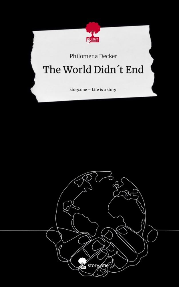 The World Didn´t End. Life is a Story - story.one Contemporary literature