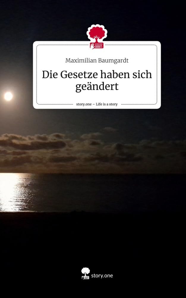 Die Gesetze haben sich geändert. Life is a Story - story.one Contemporary literature