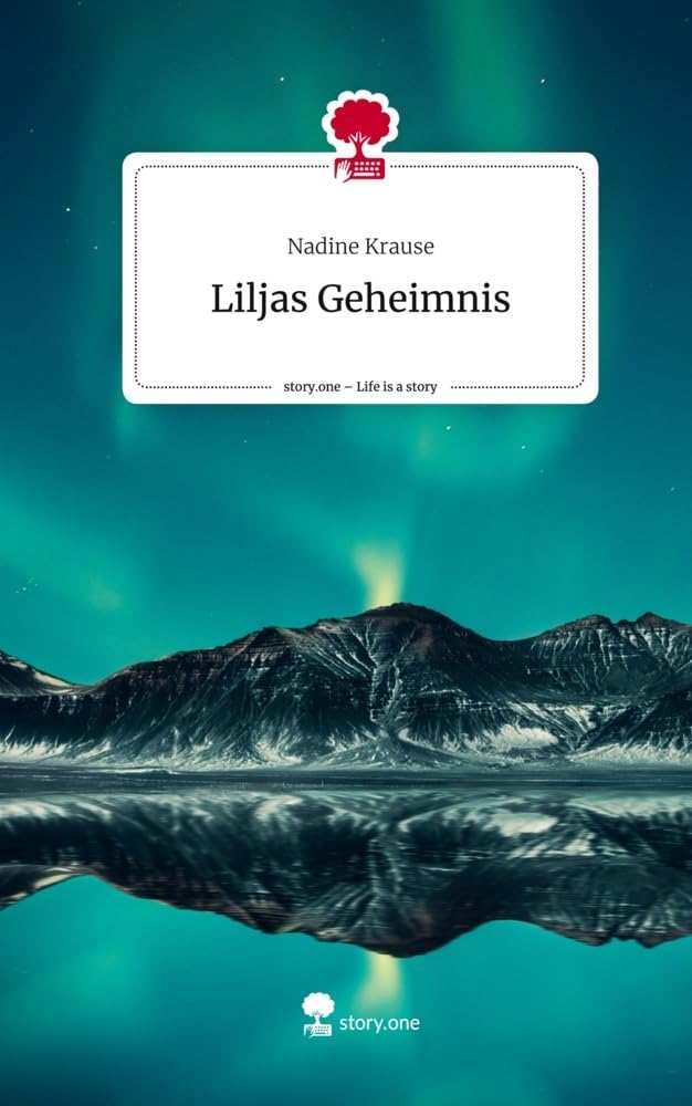 Liljas Geheimnis. Life is a Story - story.one Contemporary literature