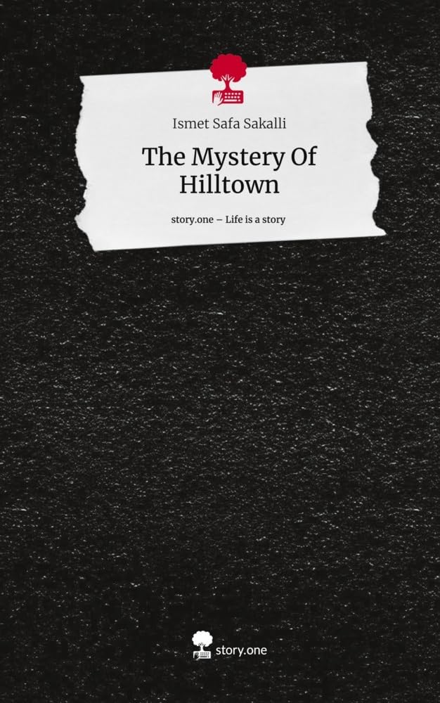 The Mystery Of Hilltown. Life is a Story - story.one Contemporary literature