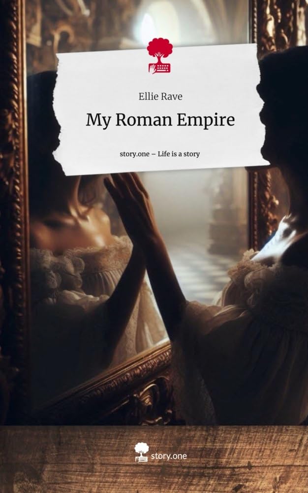 My Roman Empire. Life is a Story - story.one Contemporary literature