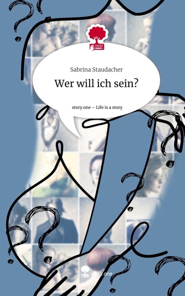 Wer will ich sein?. Life is a Story - story.one Contemporary literature