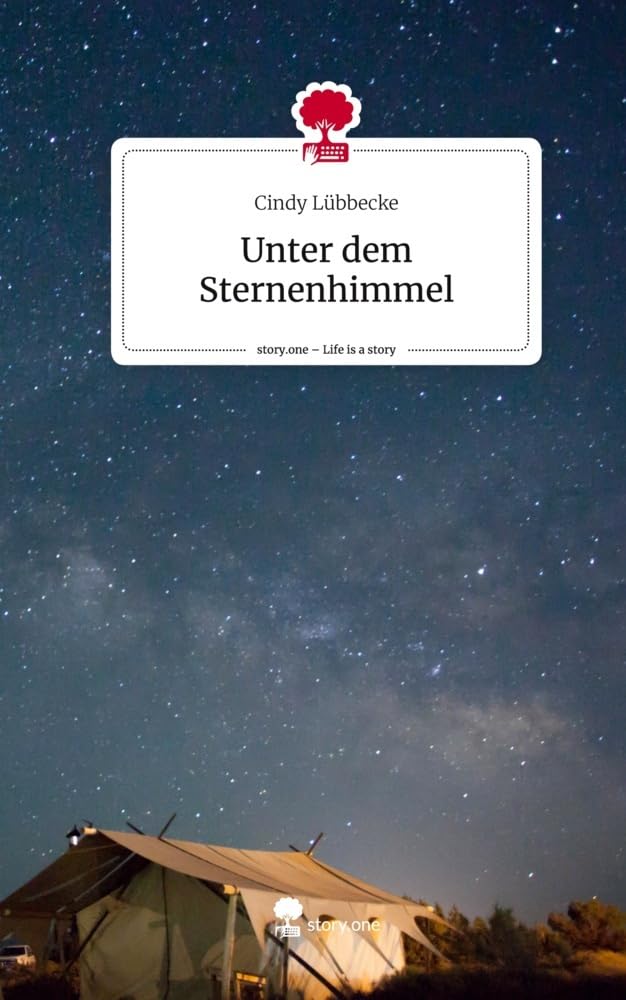Unter dem Sternenhimmel. Life is a Story - story.one Contemporary literature