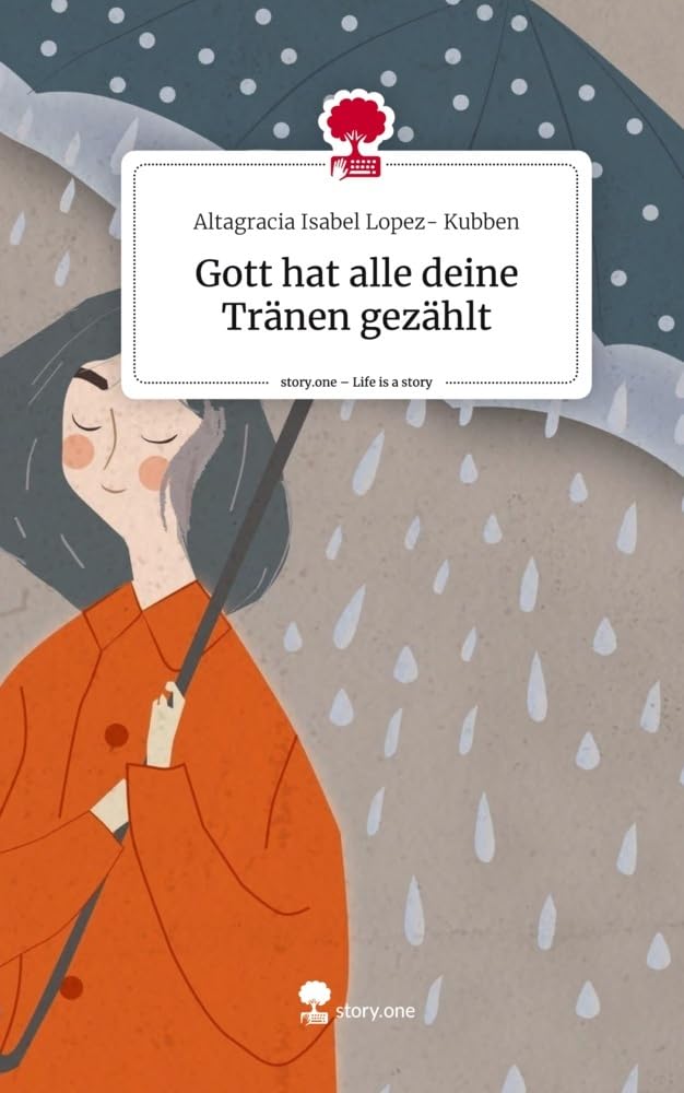 Gott hat alle deine Tränen gezählt. Life is a Story - story.one Religion & Esotericism