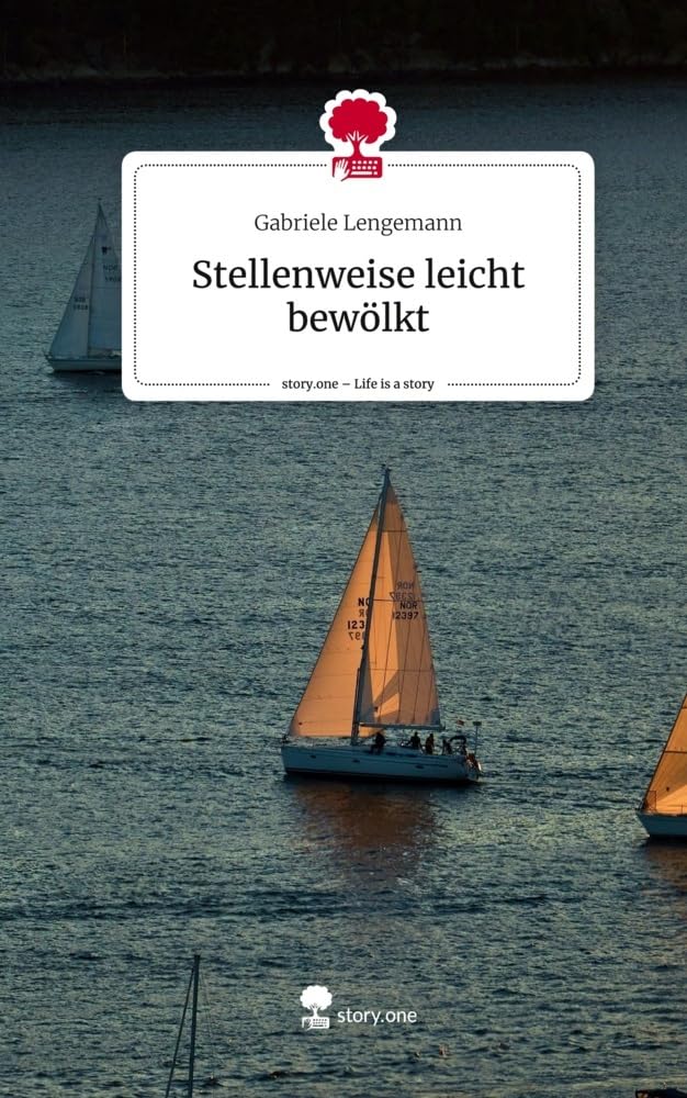 Stellenweise leicht bewölkt. Life is a Story - story.one Contemporary literature