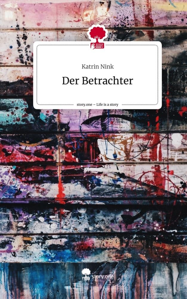 Der Betrachter. Life is a Story - story.one Contemporary literature