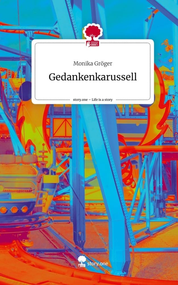 Gedankenkarussell. Life is a Story - story.one Contemporary literature