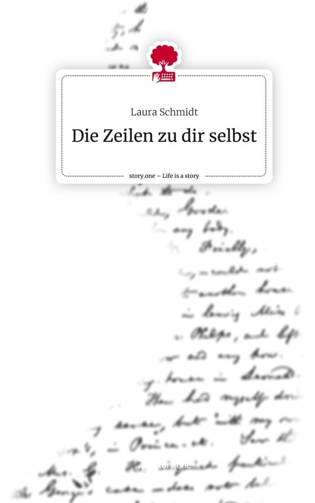 Die Zeilen zu dir selbst. Life is a Story - story.one Contemporary literature
