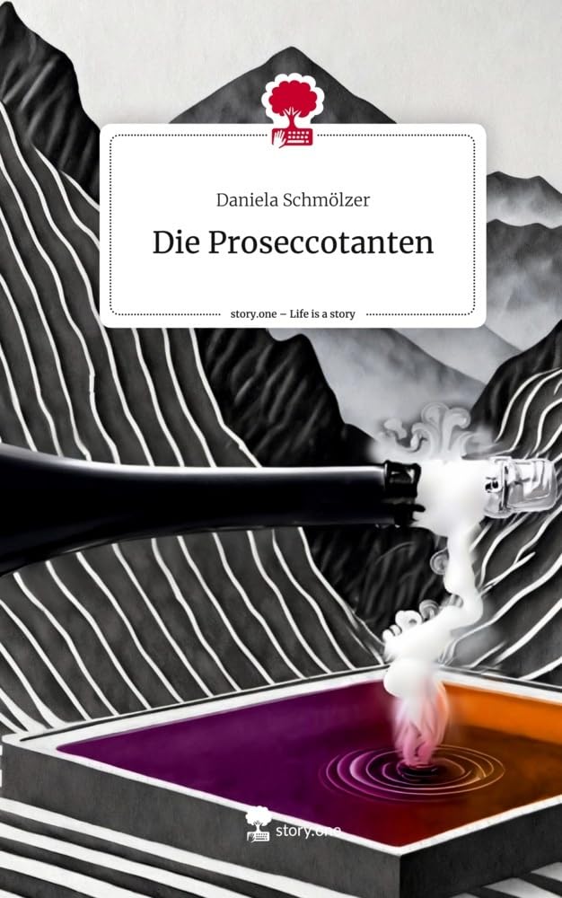 Die Proseccotanten. Life is a Story - story.one Contemporary literature