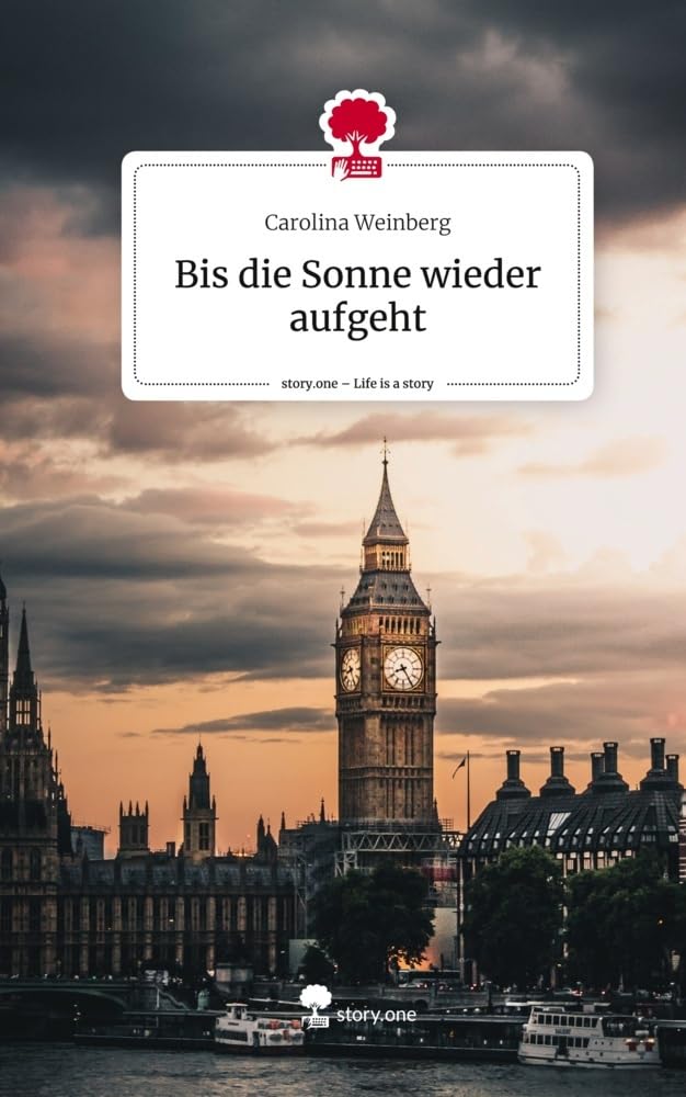 Bis die Sonne wieder aufgeht. Life is a Story - story.one Contemporary literature