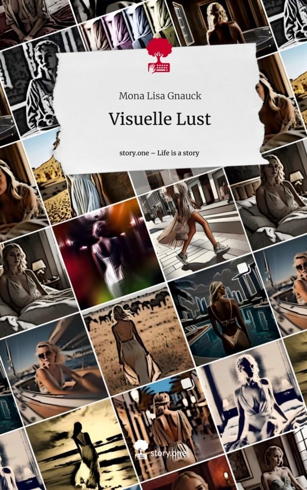 Visuelle Lust. Life is a Story - story.one Contemporary literature