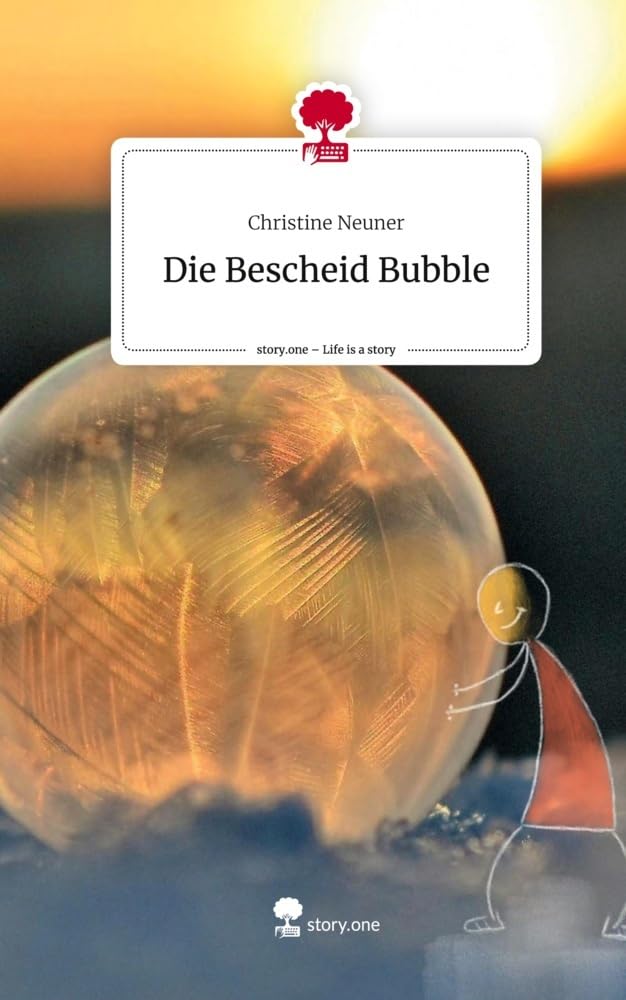 Die Bescheid Bubble. Life is a Story - story.one Contemporary literature
