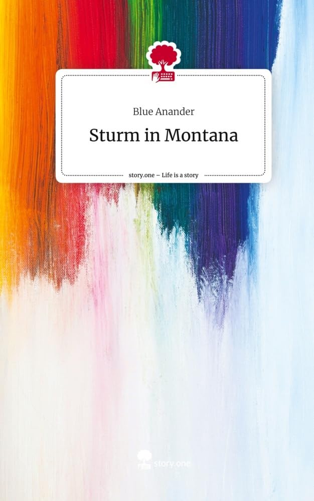 Sturm in Montana. Life is a Story - story.one Contemporary literature