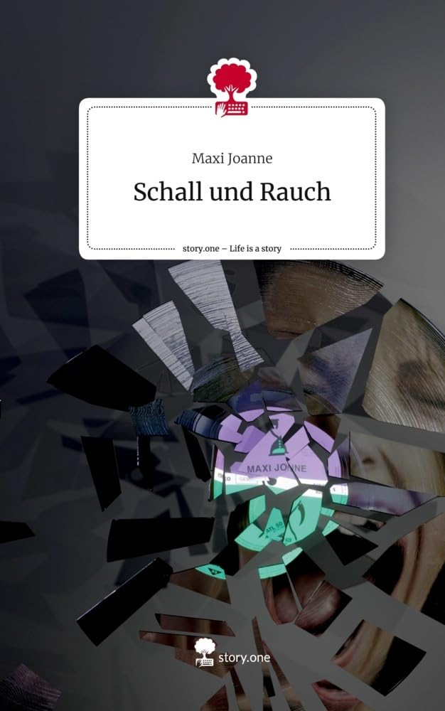 Schall und Rauch. Life is a Story - story.one Contemporary literature