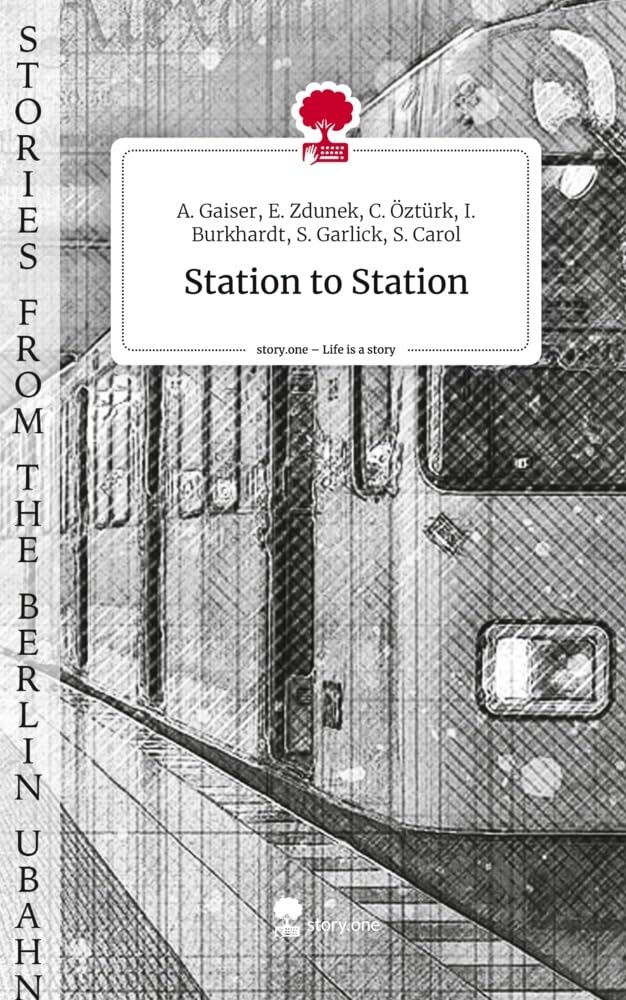Station to Station. Life is a Story - story.one Contemporary literature